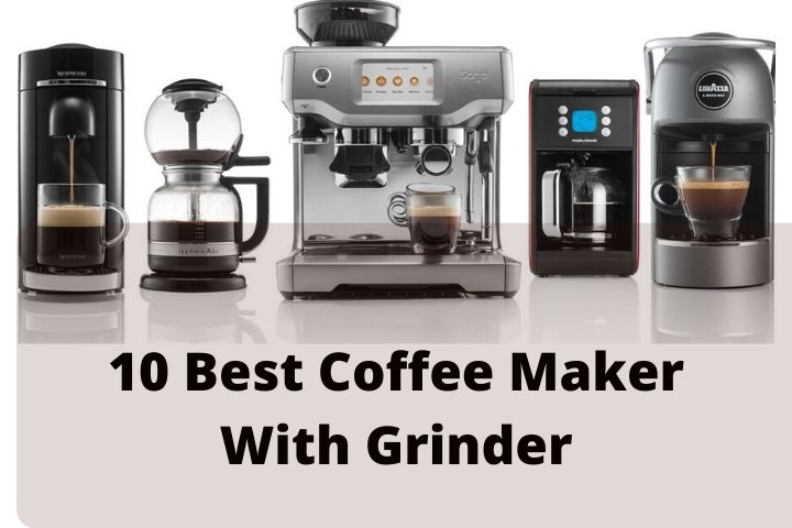 10 Best Coffee Maker With Grinder Of 2021 Orderly Home Orderly Life